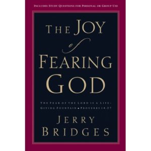 Jerry Bridges - The Joy of Fearing God