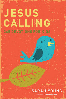Sarah Young - Jesus Calling: 365 Devotions for Kids