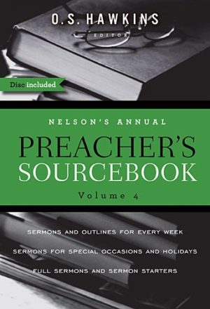 O S Hawkins - Nelson's Annual Preacher's Sourcebook Volume 4