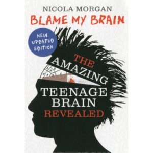 Nicola Morgan - Blame My Brain