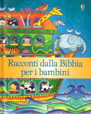 Heather Amery - Racconti dalla Bibbia per bambini