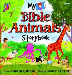 Dandi Daley Mackall, Heather Heyworth - My Bible Animals Storybook: A Bible Storybook Devotional