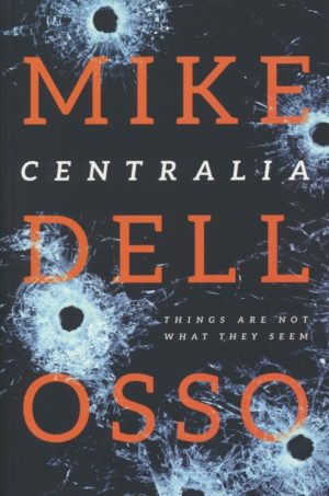 Mike Dellosso - Centralia