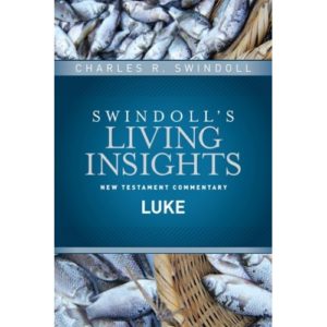 Charles R. Swindoll - Insights on Luke