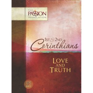 The Passion Translation - 1st & 2nd Corinthians