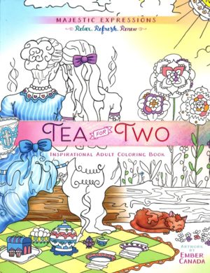 Ember Canada - Tea for Two: Inspirational Adult Coloring Book
