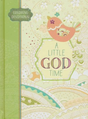 Coloring Devotional: A Little God Time