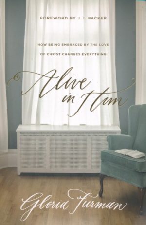 Gloria Furman - Alive in Him