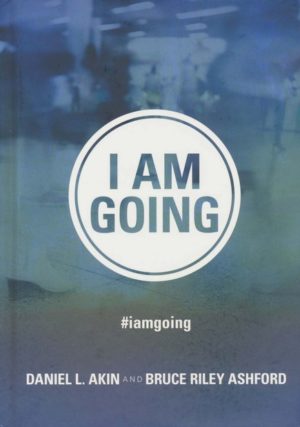 Daniel L. Akin, Bruce Riley Ashford - I Am Going