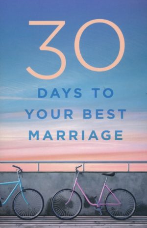 30 Days to Your Best Marriage