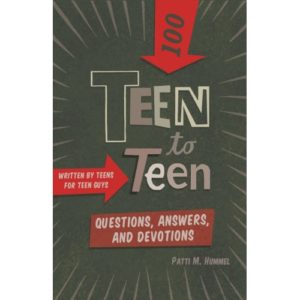 Patti M. Hummel - Teen to Teen: 100 Questions, Answers and Devotions for Guys