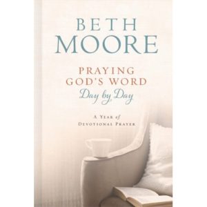 Beth Moore - Praying God's Word Day By Day
