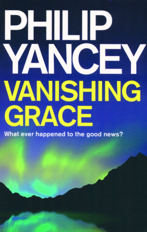Philip Yancey - Vanishing Grace