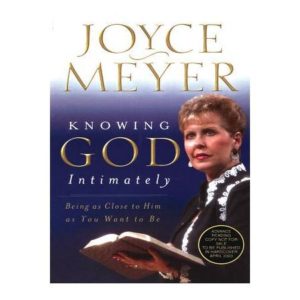 Joyce Meyer - Knowing God Intimately