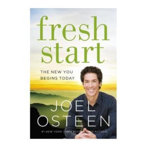 Joel Osteen - Fresh Start: The New You Begins Today