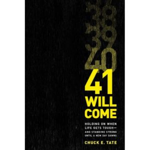 Chuck E. Tate - 41 Will Come