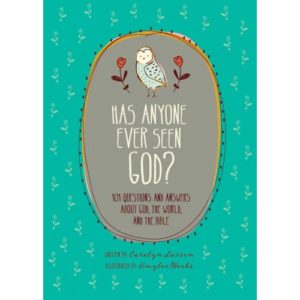 Carolyn Larsen - Has Anyone Ever Seen God?