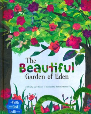 Gary Bower, Barbara Chotiner - The Beautiful Garden of Eden