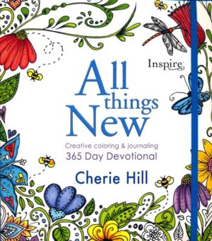 All Things New Creative Coloring and Journaling 365 Day Devotional