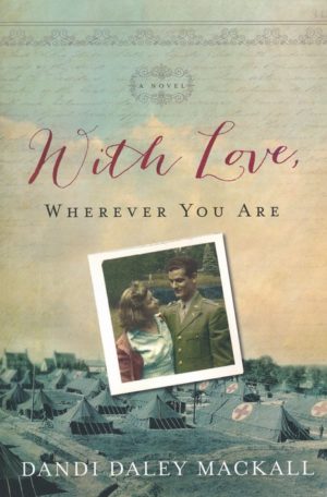 Dandi Daley Mackall - With Love, Wherever You Are