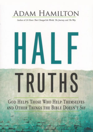 Adam Hamilton - Half Truths