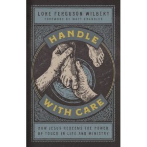 Lore Ferguson Wilbert - Handle With Care