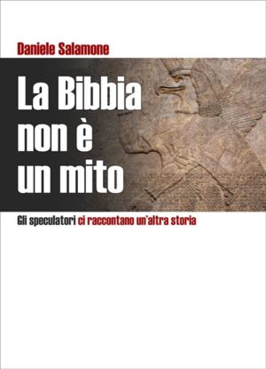 Daniele Salamone - La Bibbia non è un mito