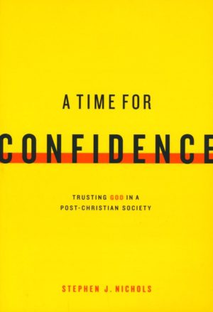 Stephen Nichols - A Time for Confidence