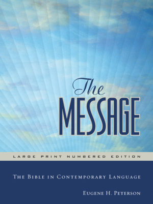 Eugene Peterson - The Message: Large Print Edition