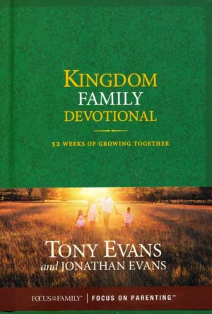 Tony Evans, Jonathan Evans - Kingdom Family Devotional