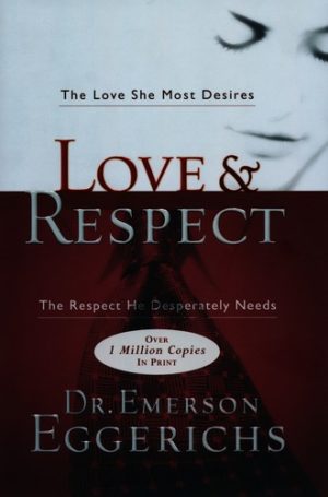 Emerson Eggerichs - Love & Respect