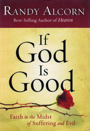 Randy Alcorn - If God Is Good