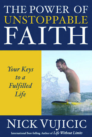 Nick Vujicic - The Power of Unstoppable Faith (pack of 10)