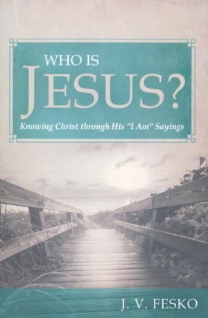 John V. Fesko - Who Is Jesus?