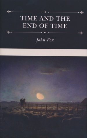 John Fox - Time and the End of Time