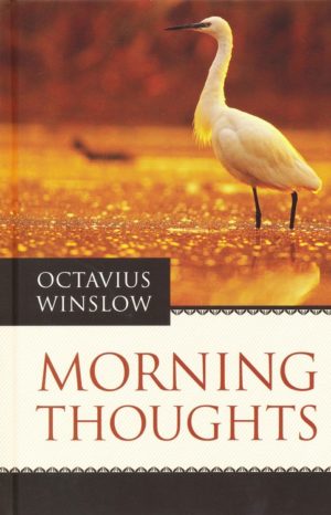 Octavius Winslow - Morning Thoughts