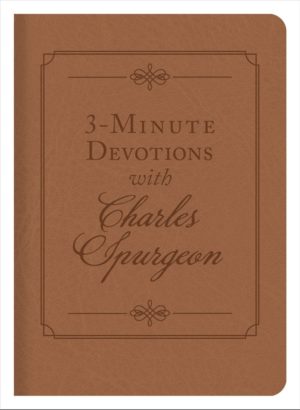 Charles H Spurgeon - 3-Minute Devotions with Charles Spurgeon