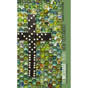Eugene Peterson - The Message: Remix, New Testament