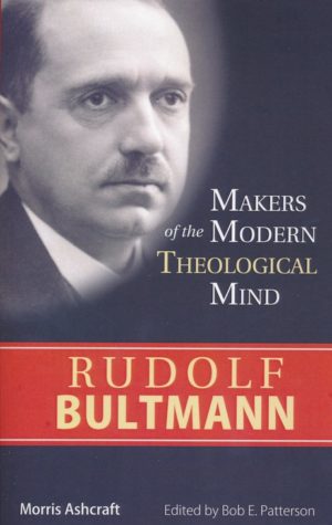 Bob E. Patterson - Rudolf Bultmann