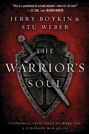 Jerry Boykin, Stu Weber - The Warrior's Soul