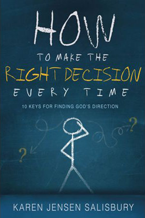 Karen Jensen - How To Make The Right Decision Every Time