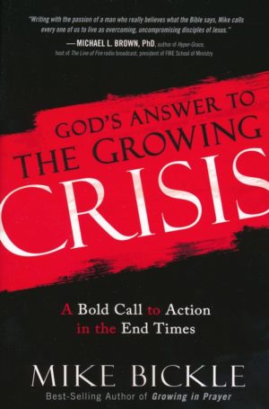Mike Bickle - God's Answer to the Growing Crisis