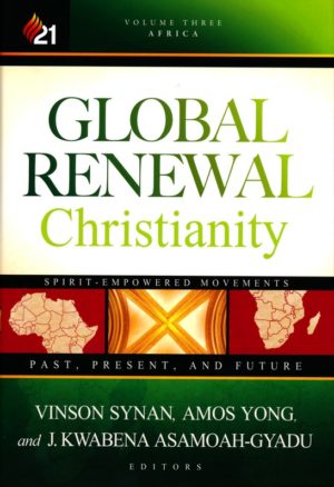 Vinson Synan - Global Renewal Christianity: vol 3