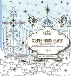 Adult Coloring Book: Scenes from Heaven
