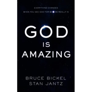 Bruce Bickel, Stan Jantz - God Is Amazing