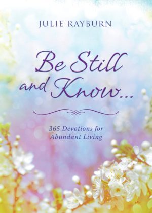 Julie Rayburn - Be Still And Know...