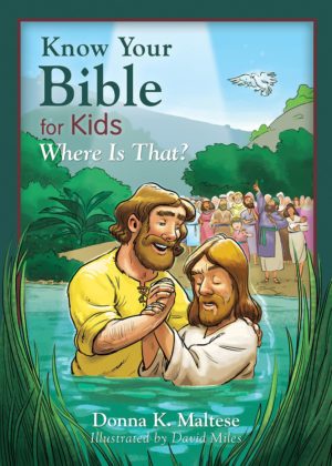 Donna Maltese - Know Your Bible For Kids: Where Is That?