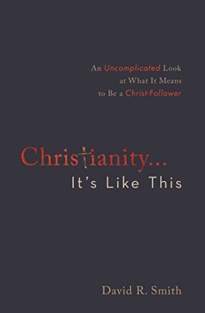 David Smith - Christianity... It's Like This