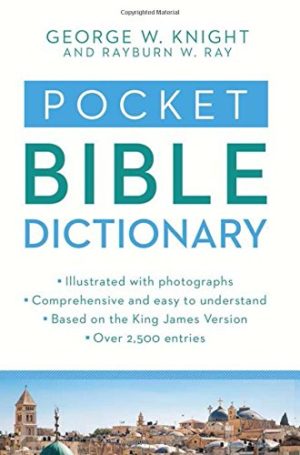 George Knight, Rayburn Ray - Pocket Bible Dictionary