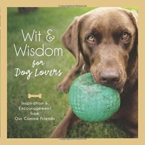 Wit And Wisdom For Dog Lovers